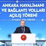 Cumhurbaşkanımız Erdoğan, “Ankara Havalimanı ve Bağlantı Yolları Açılış Töreni”nde konuştu